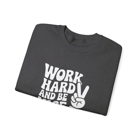 Work Hard & Be Nice to People Sweater