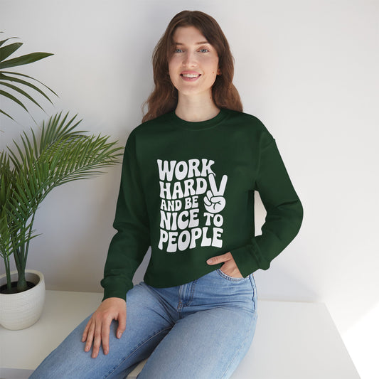 Work Hard & Be Nice to People Sweater
