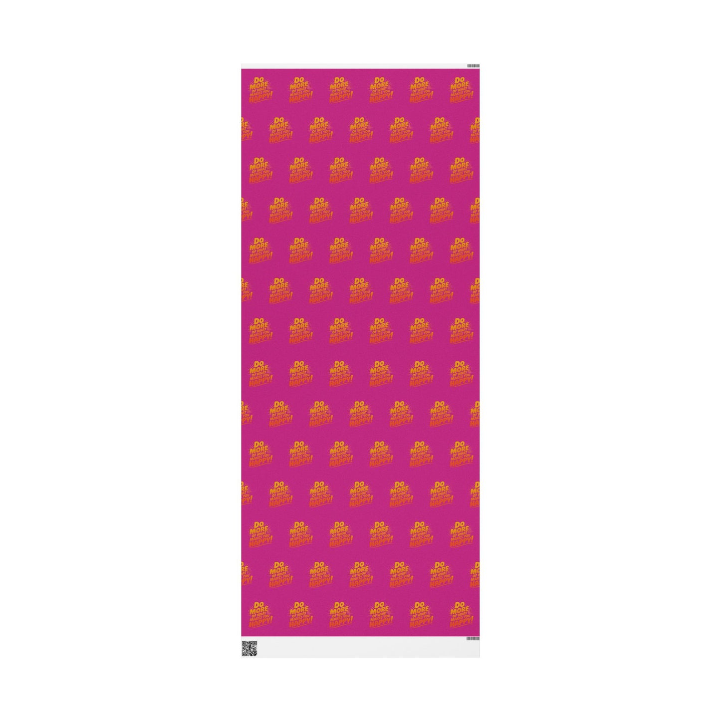 Wrapping Paper — 'Do More of What Makes You Happy' Gift Wrap