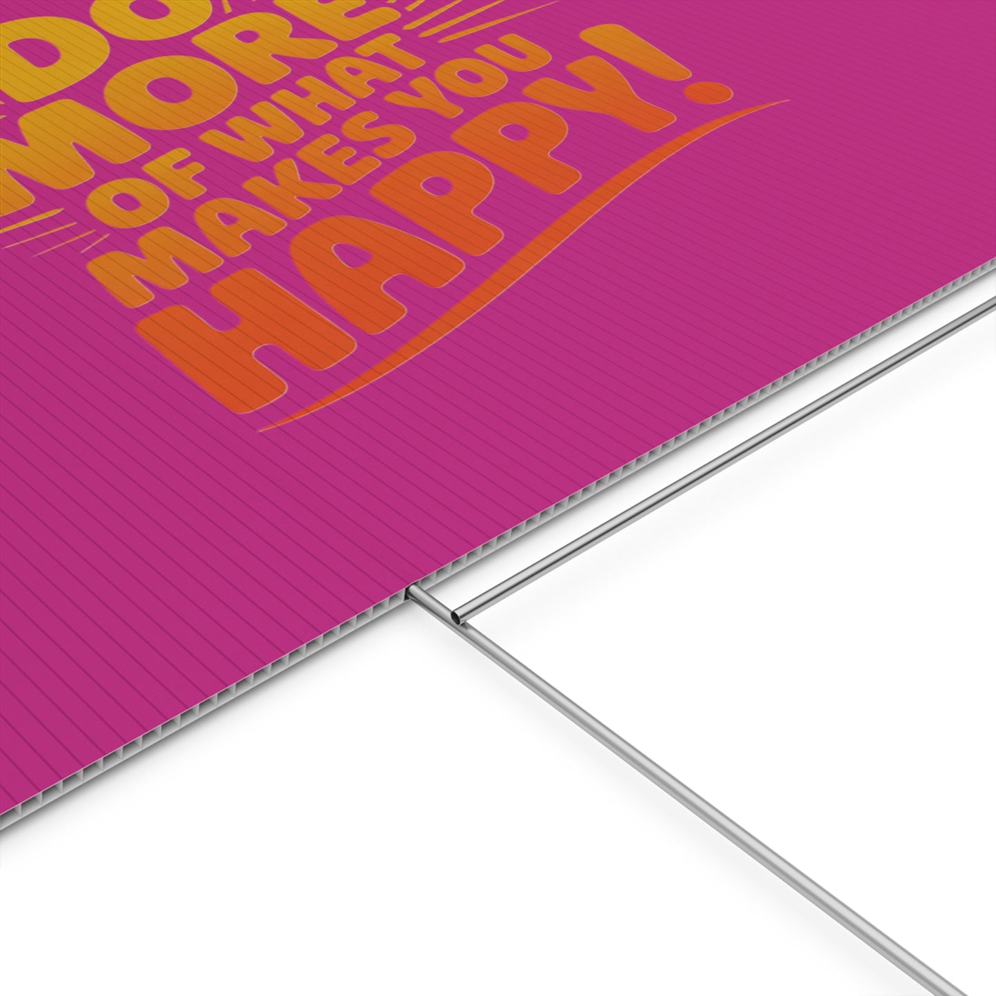 “Do More of What Makes You Happy!” Motivational Outdoor Decor