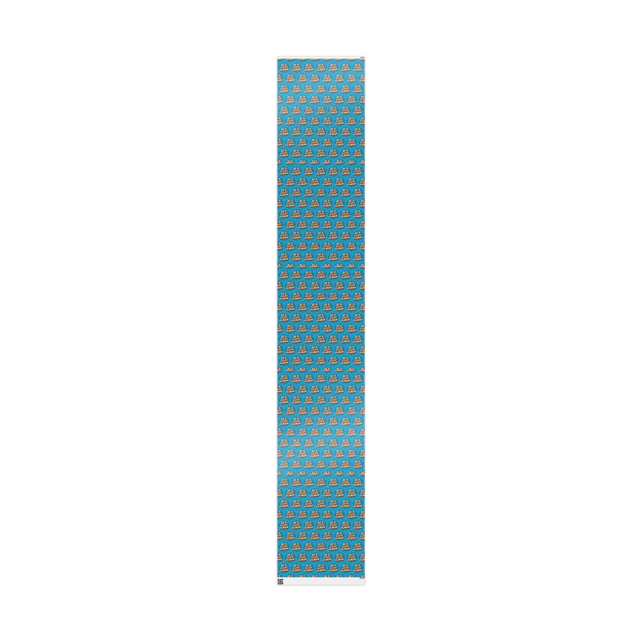 Be a Good Human Gift Wrap (Single Roll)