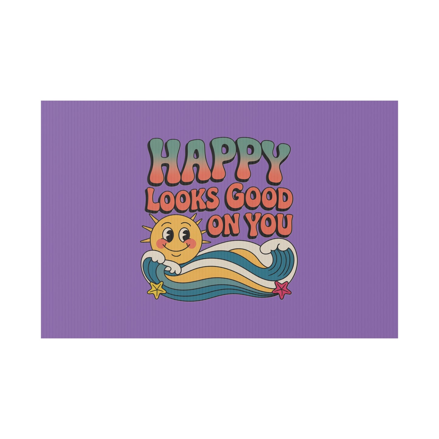 "Happy Looks Good On You" Retro Sun Positive Garden Sign