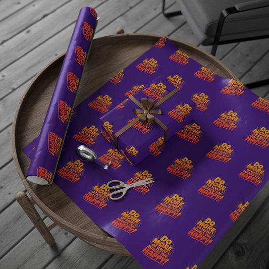 Wrapping Paper — 'Do More of What Makes You Happy' Gift Wrap