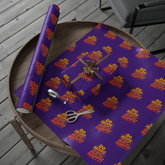 Wrapping Paper — 'Do More of What Makes You Happy' Gift Wrap