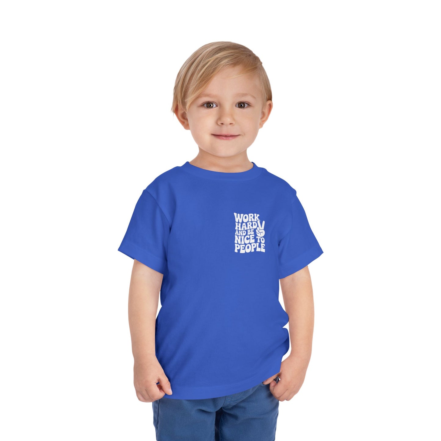 Toddler Tee — "Work Hard and Be Nice to People" Graphic Shirt
