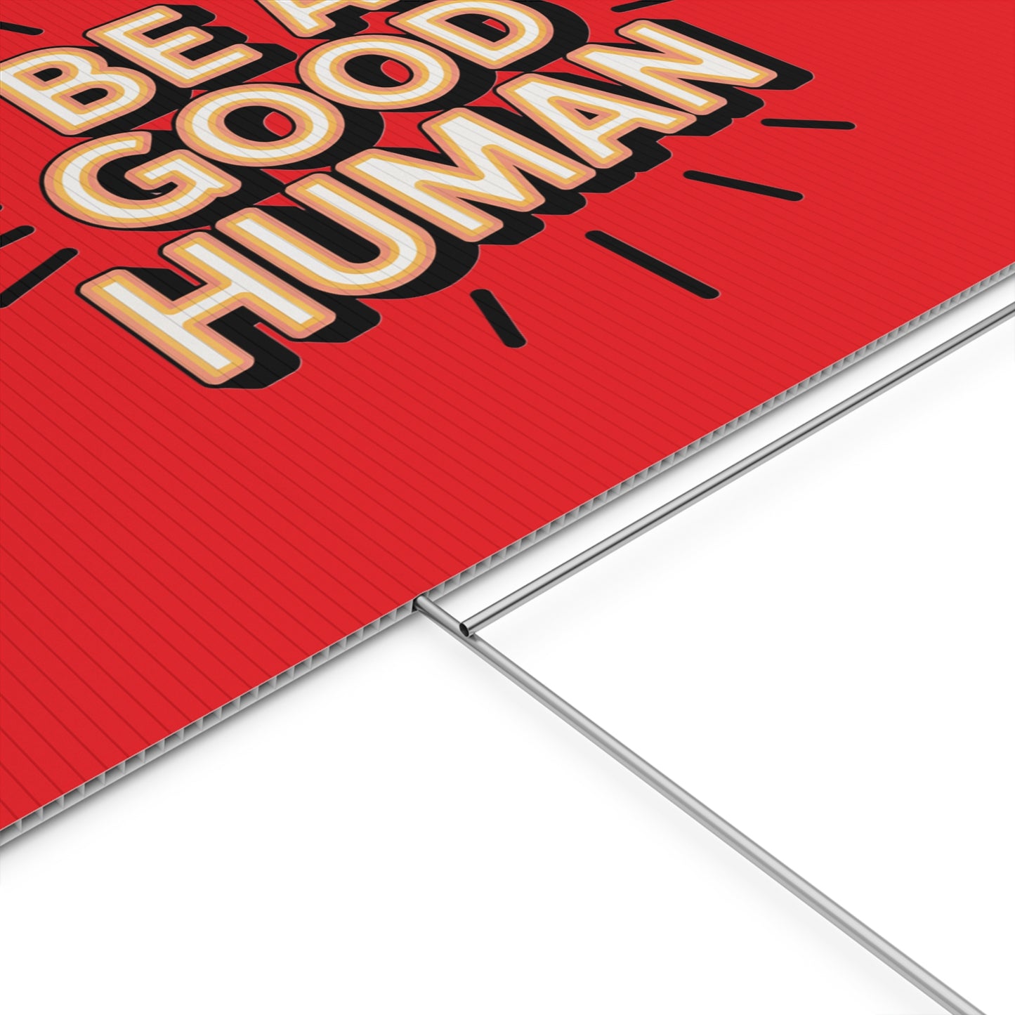 Be A Good Human Plastic Yard Sign — Positive Message Lawn Decor