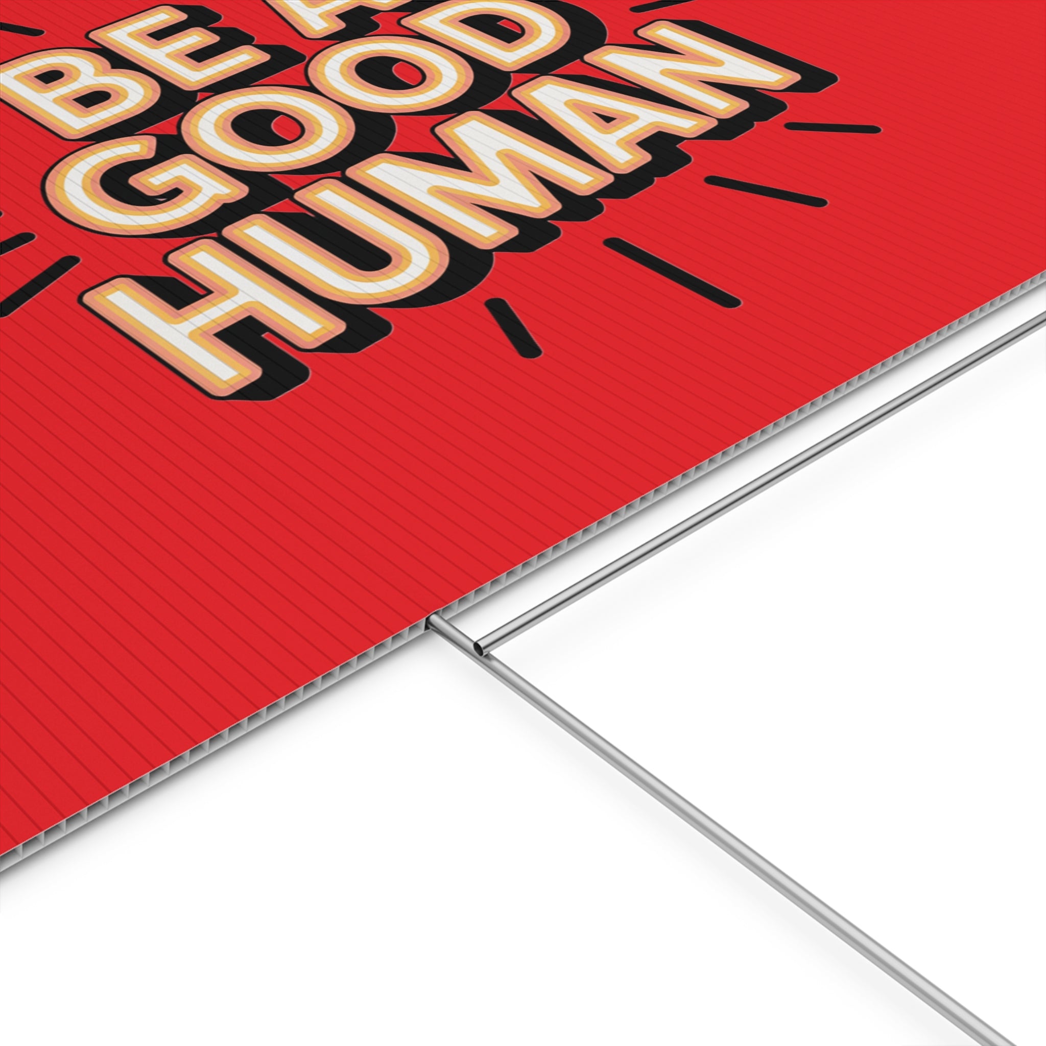 Be A Good Human Plastic Yard Sign — Positive Message Lawn Decor