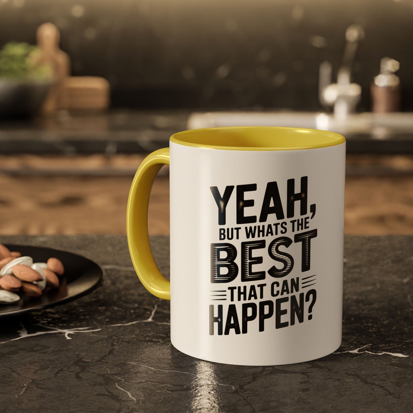 Motivational Quote Coffee Mug — "Yeah, But What's the Best That Can Happen?" (11oz & 15oz)