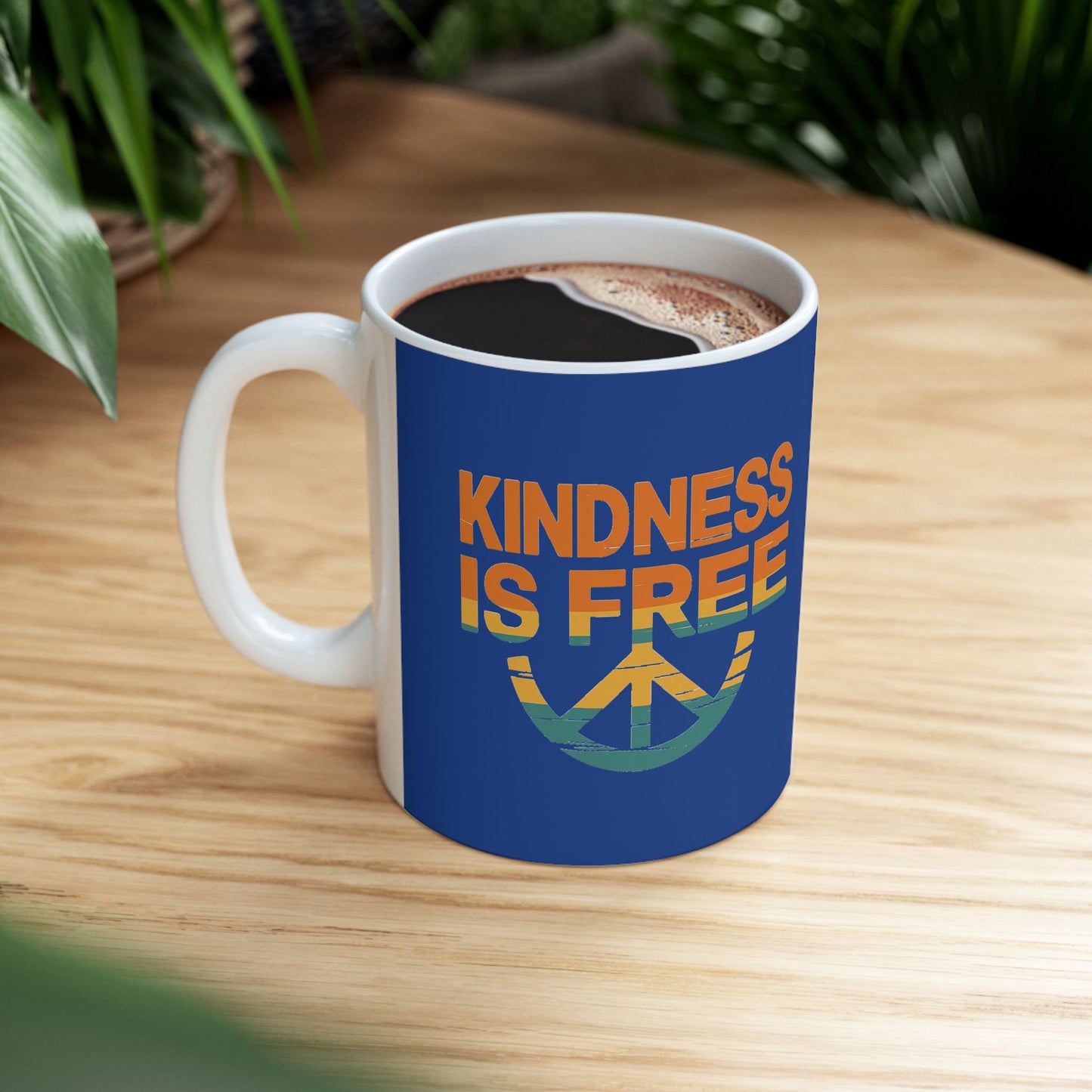 Kindness Is Free Tea or Coffee Mug - 11oz & 15oz - Positive Vibes Gift