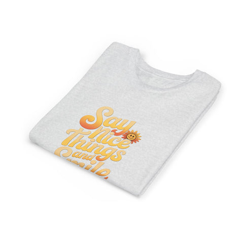 Say Nice Things Youth Tee - Positive Vibe Short Sleeve Shirt