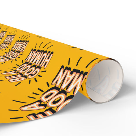 Be a Good Human Gift Wrap (Single Roll)