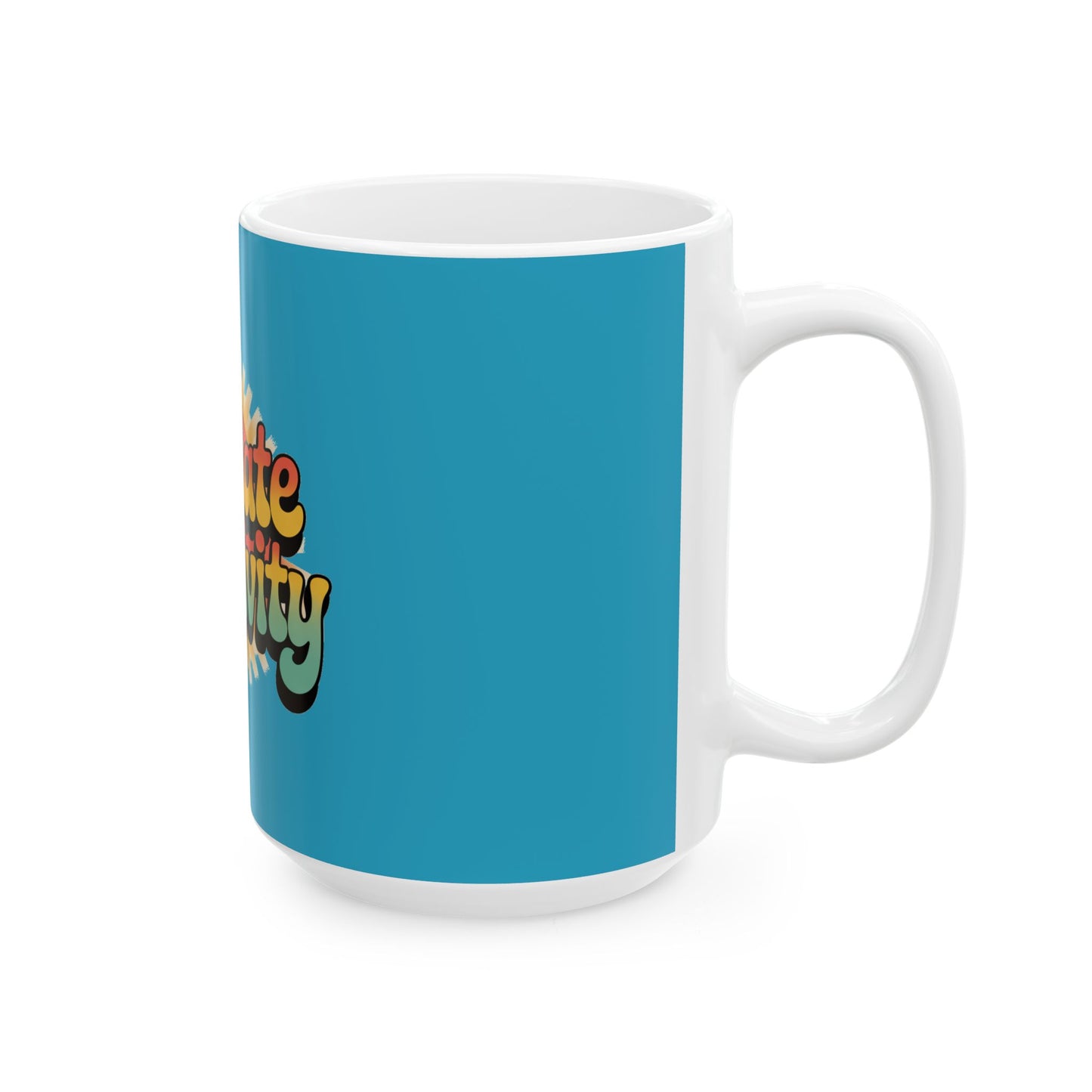 Turquoise Radiate Positivity Ceramic Coffee Mug,  11oz & 15oz