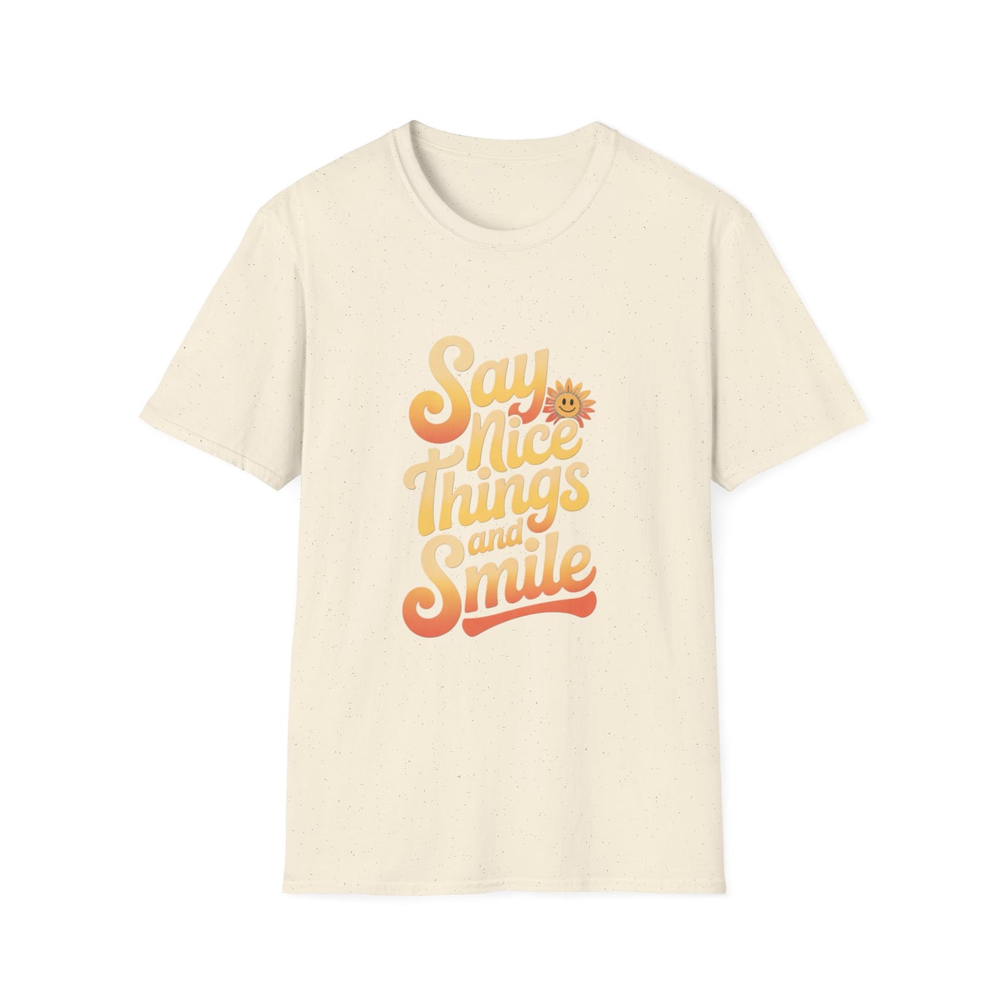 Positive Vibes Unisex Softstyle T-Shirt - "Say Nice Things and Smile"