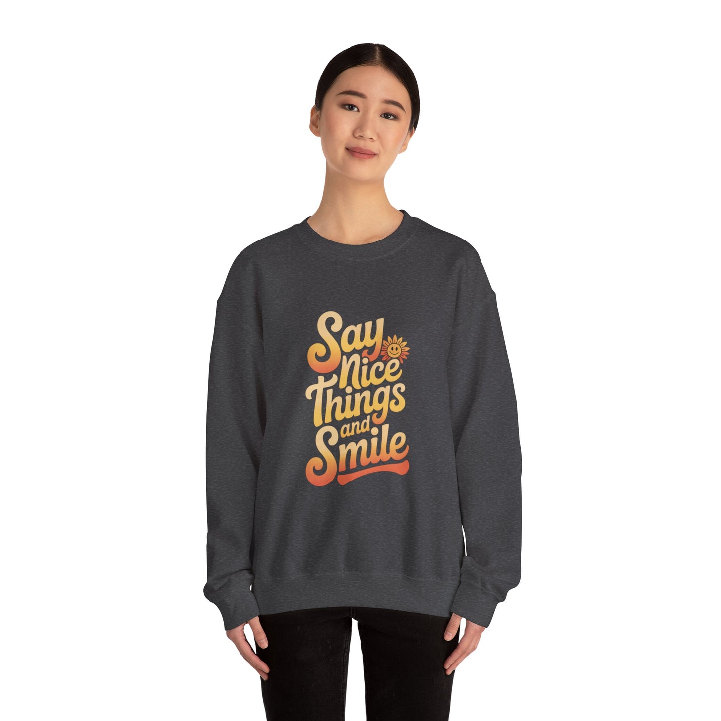 Say Nice Things Crewneck Sweatshirt