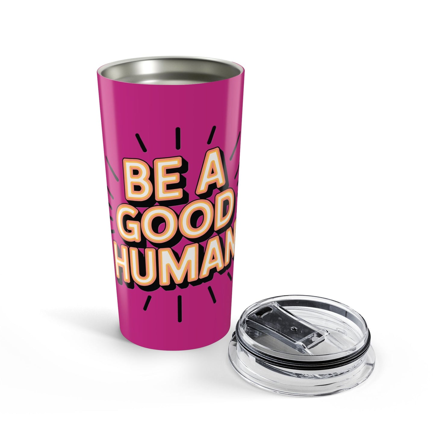 Be a Good Human 20oz Tumbler — Motivational Travel Mug