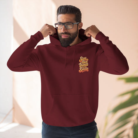Say Nice Things and Smile Positive Vibes Three-Panel Fleece Hoodie -