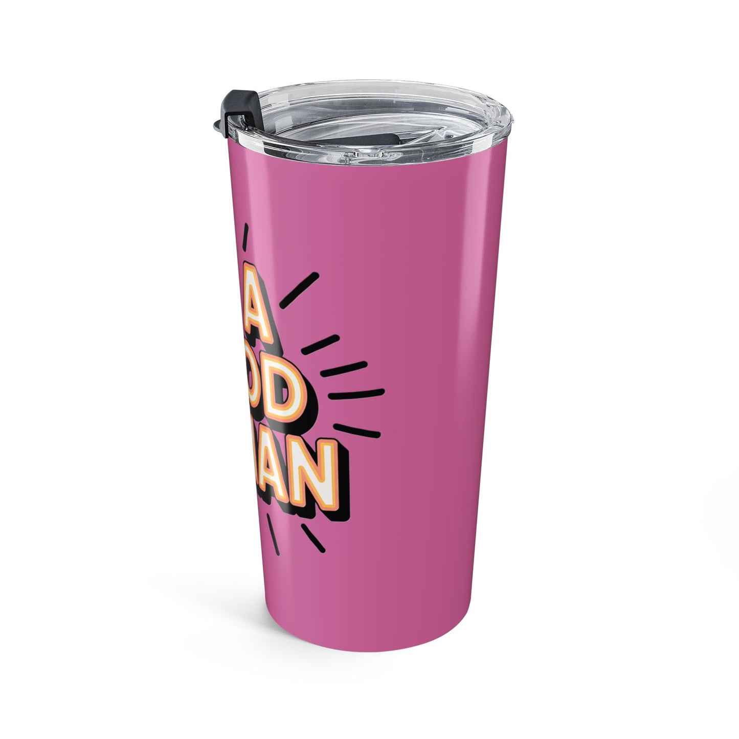 Be a Good Human 20oz Tumbler — Motivational Travel Mug