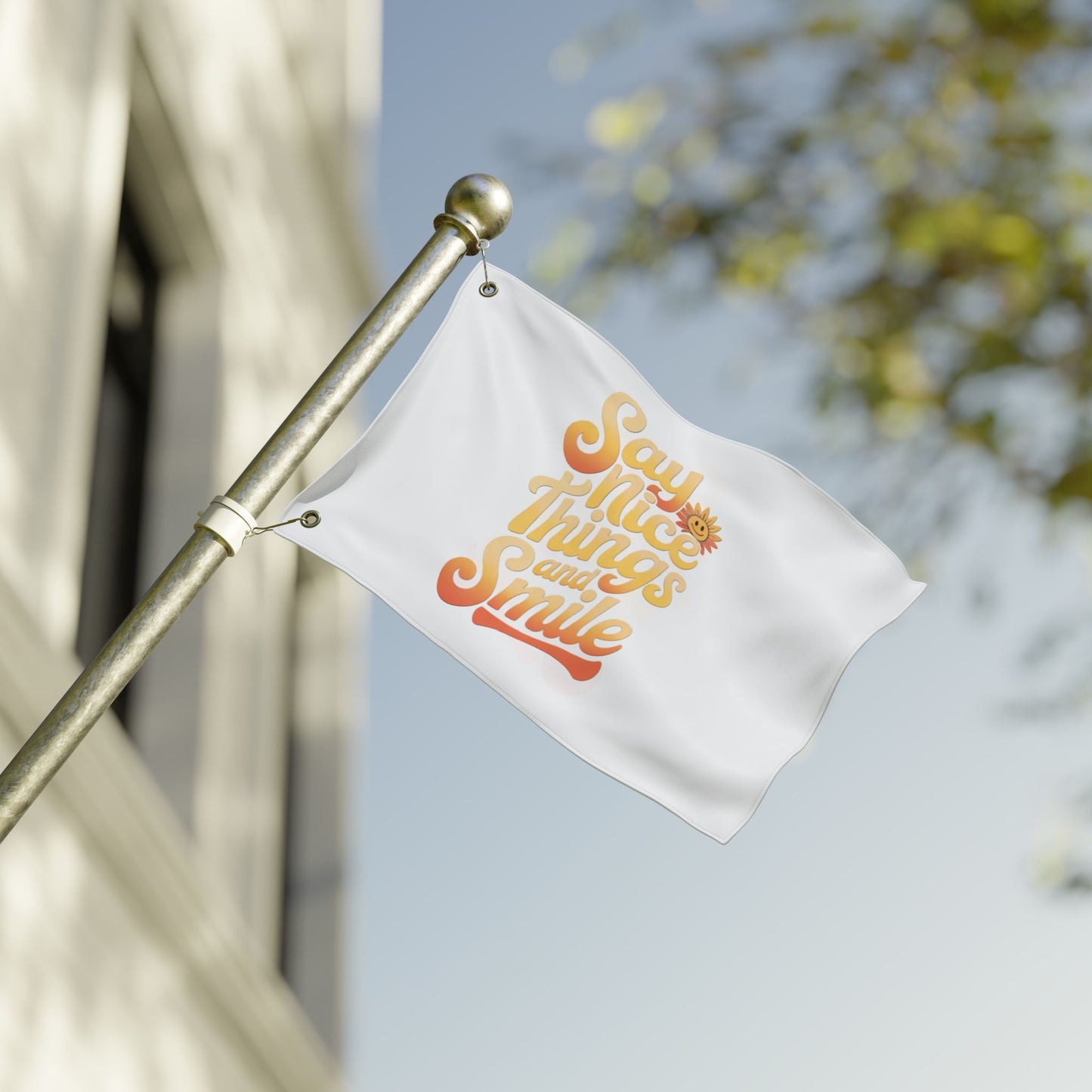 Inspirational Double Sided Flag - "Say Nice Things and Smile"