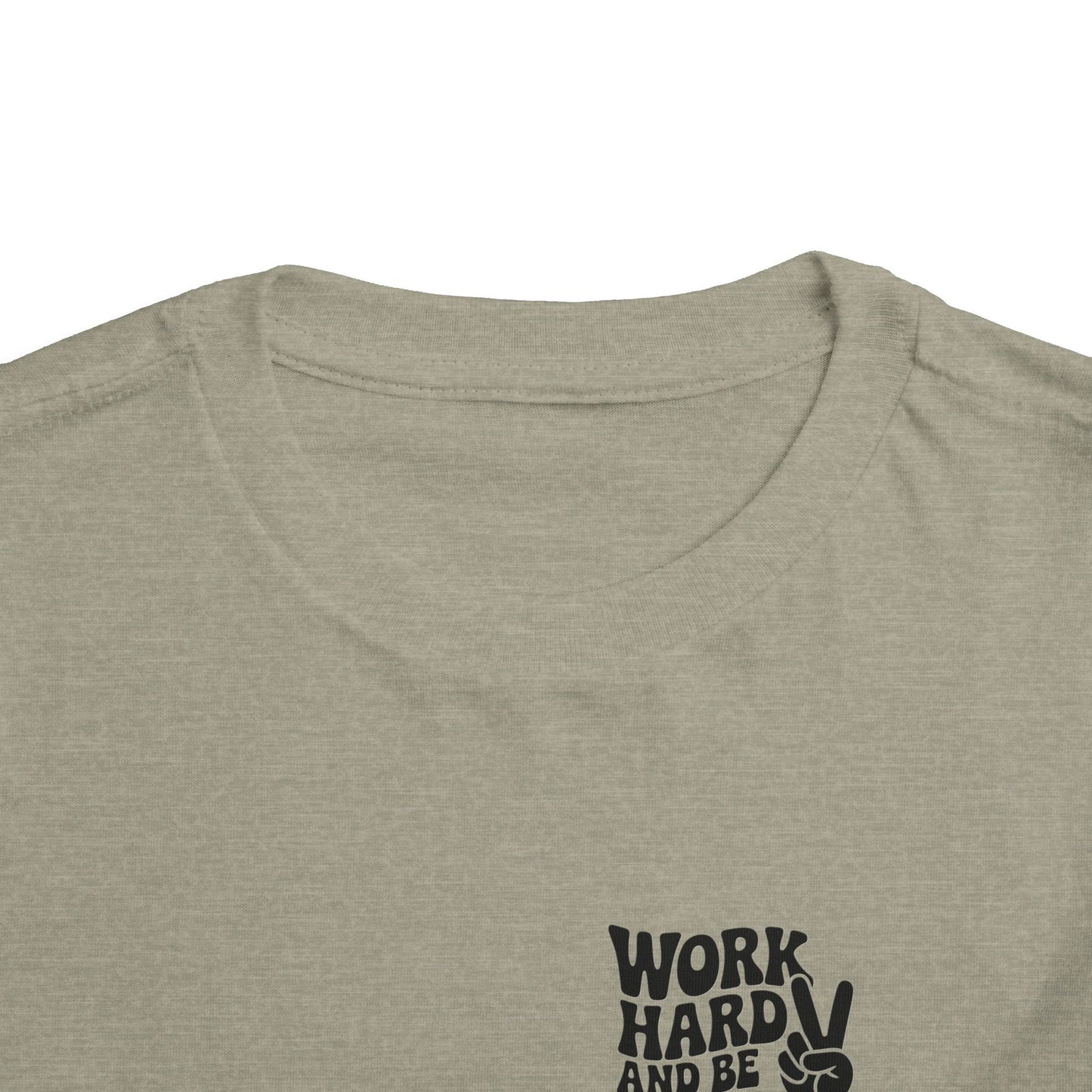 Toddler Tee — "Work Hard and Be Nice to People" Graphic Shirt