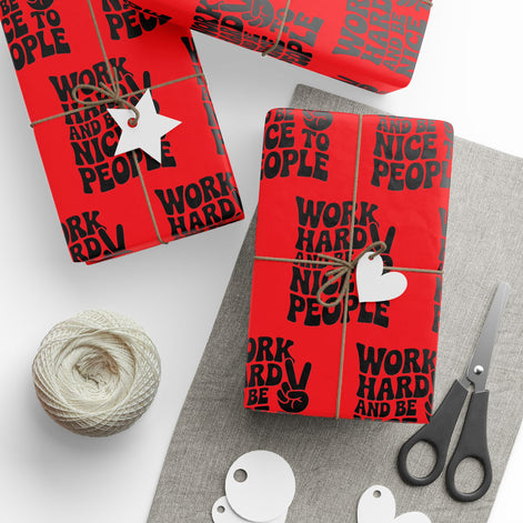 Work Hard and Be Nice to People Wrapping Paper