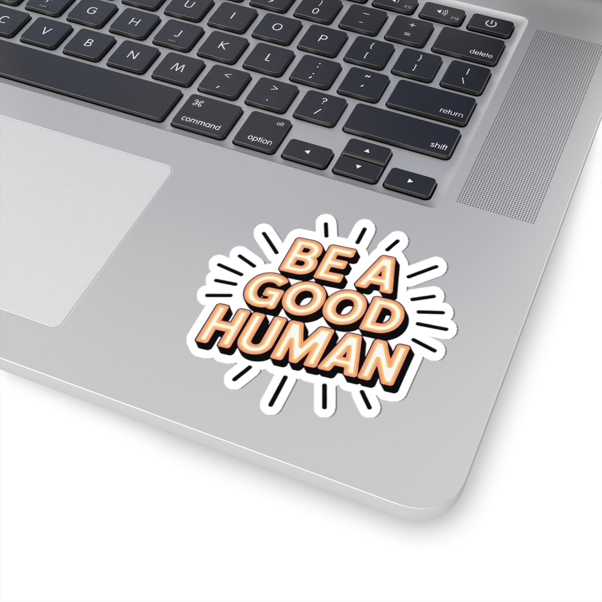 Be A Good Human Kiss-Cut Sticker — Retro Sunburst Inspirational Decal