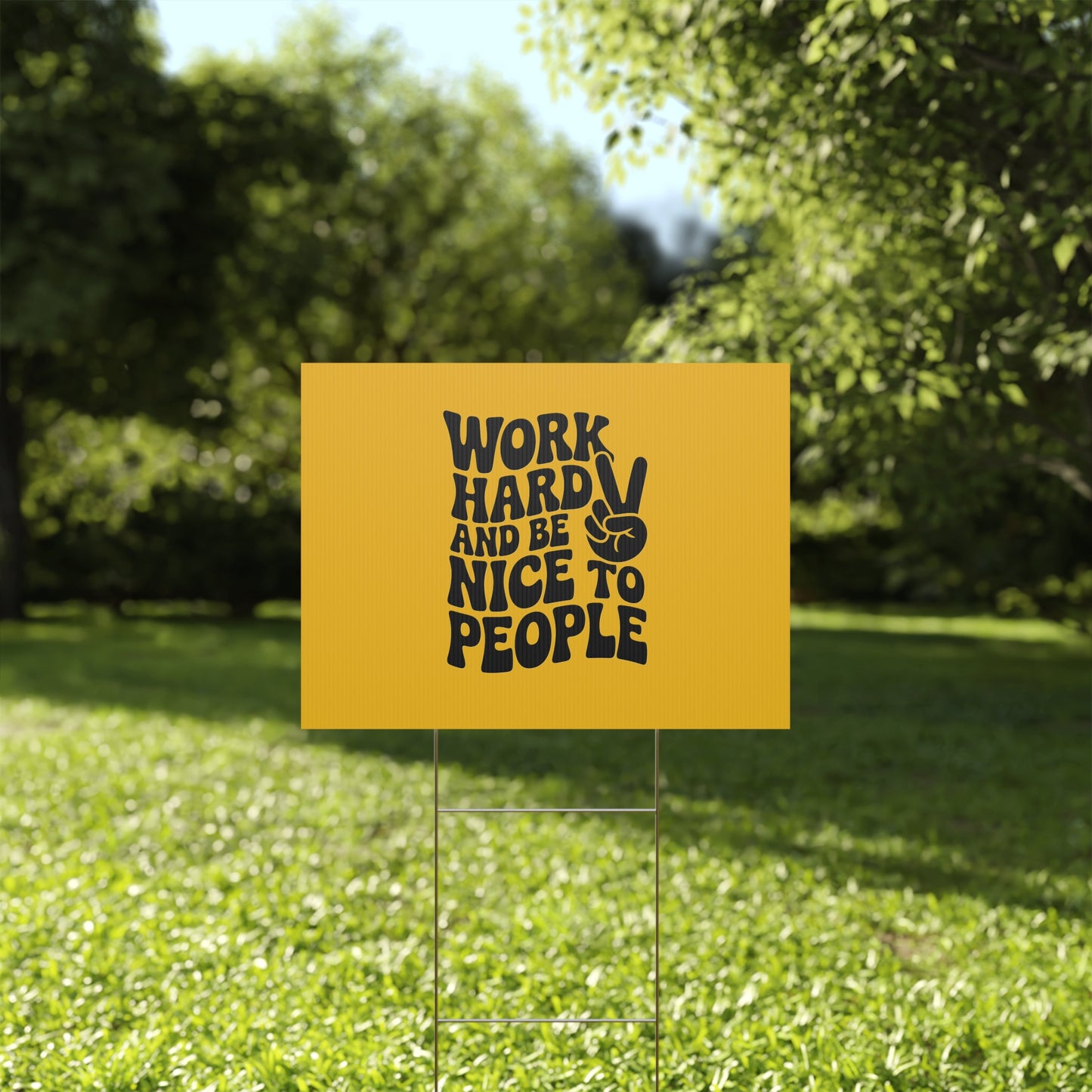 Yellow/Black Work Hard & Be Nice to People Yard Sign