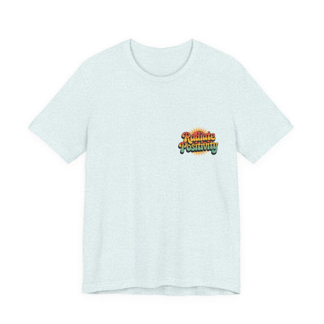 Radiate Positivity Unisex Jersey Tee