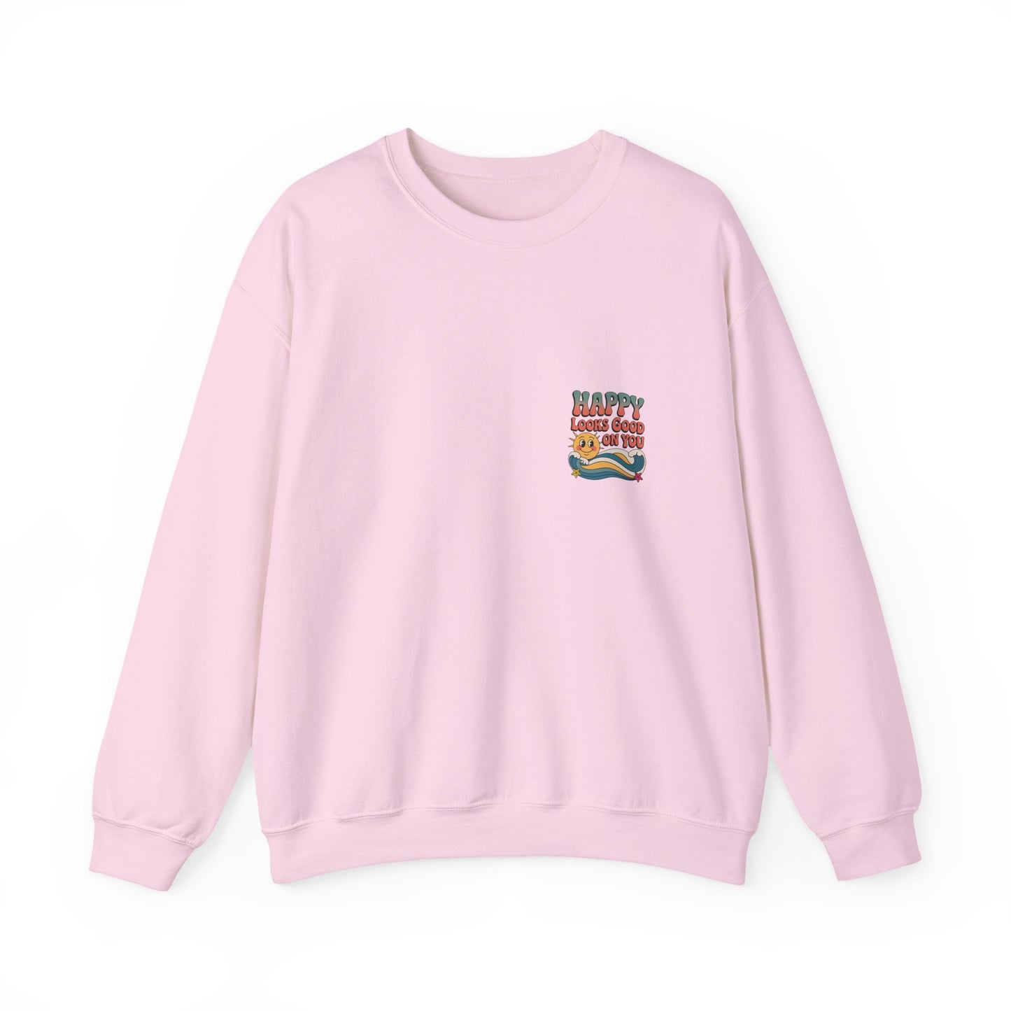 Happy Looks Good On You Sweatshirt