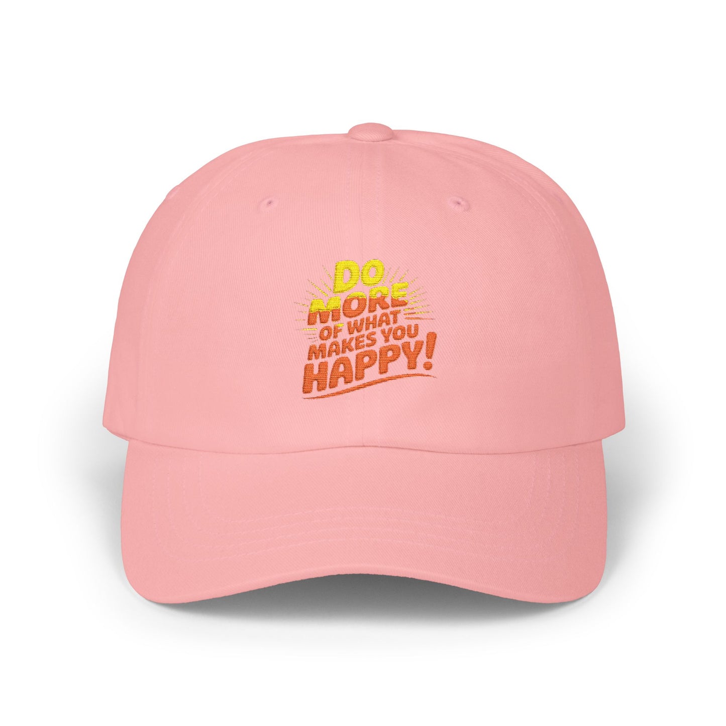 Do More of What Makes You Happy Dad Cap — Embroidered Positive Quote Hat