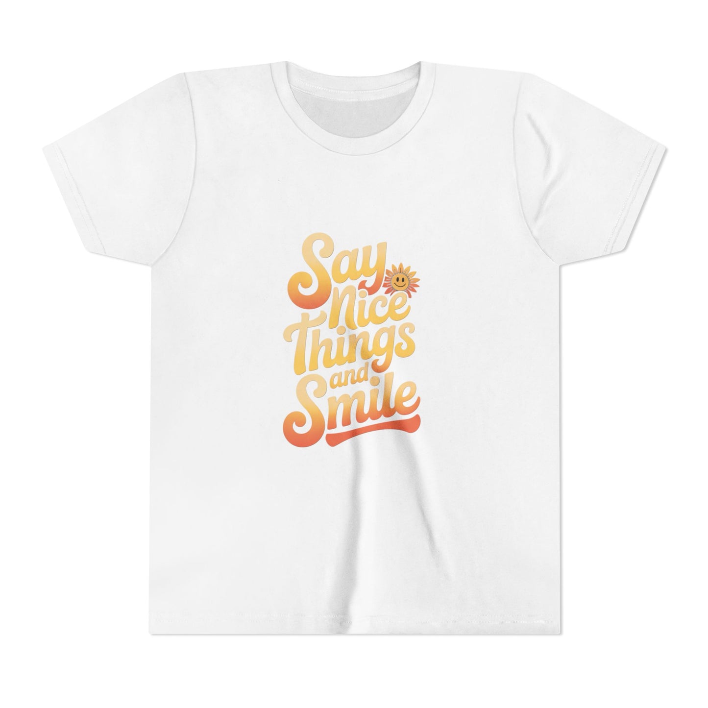 Say Nice Things Youth Tee - Positive Vibe Short Sleeve Shirt