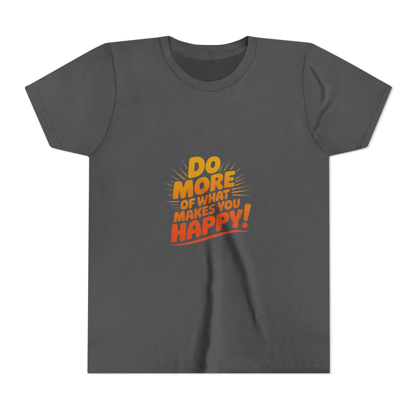 Youth Tee — “Do More of What Makes You Happy!” Positive Graphic Kids T‑Shirt