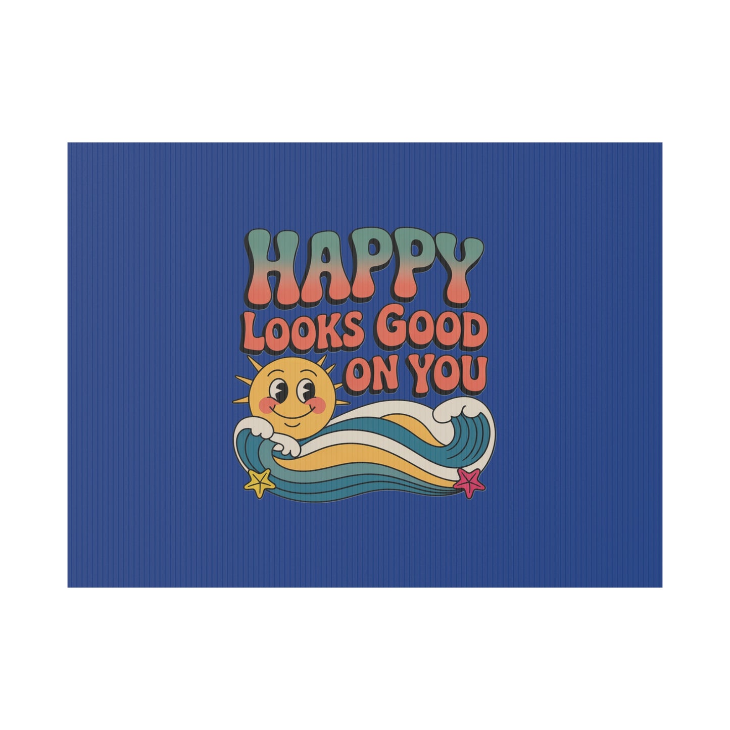 "Happy Looks Good On You" Retro Sun Positive Garden Sign