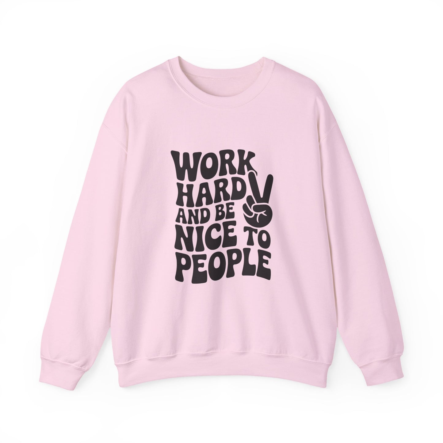 Work Hard & Be Nice to People Sweater