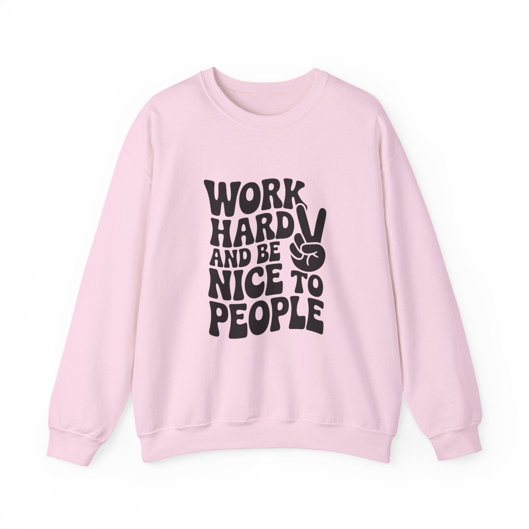 Work Hard & Be Nice to People Sweater