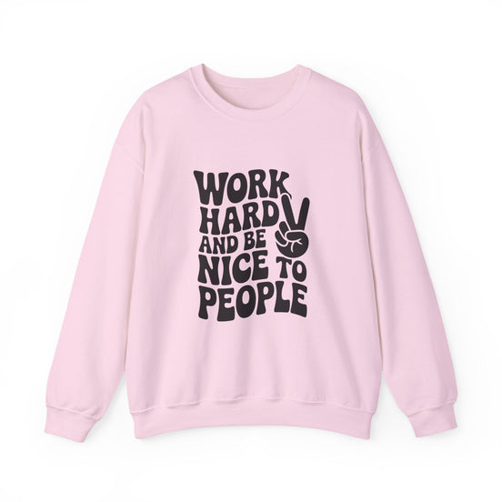Work Hard & Be Nice to People Sweater