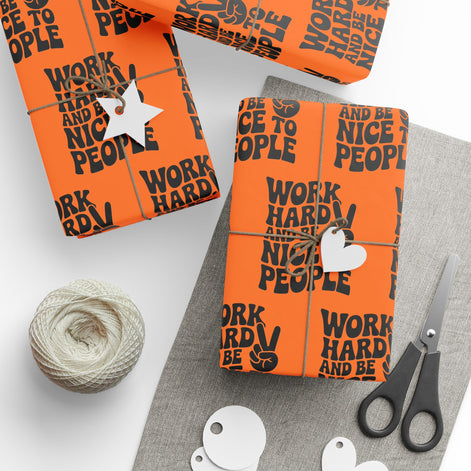 Work Hard and Be Nice to People Wrapping Paper