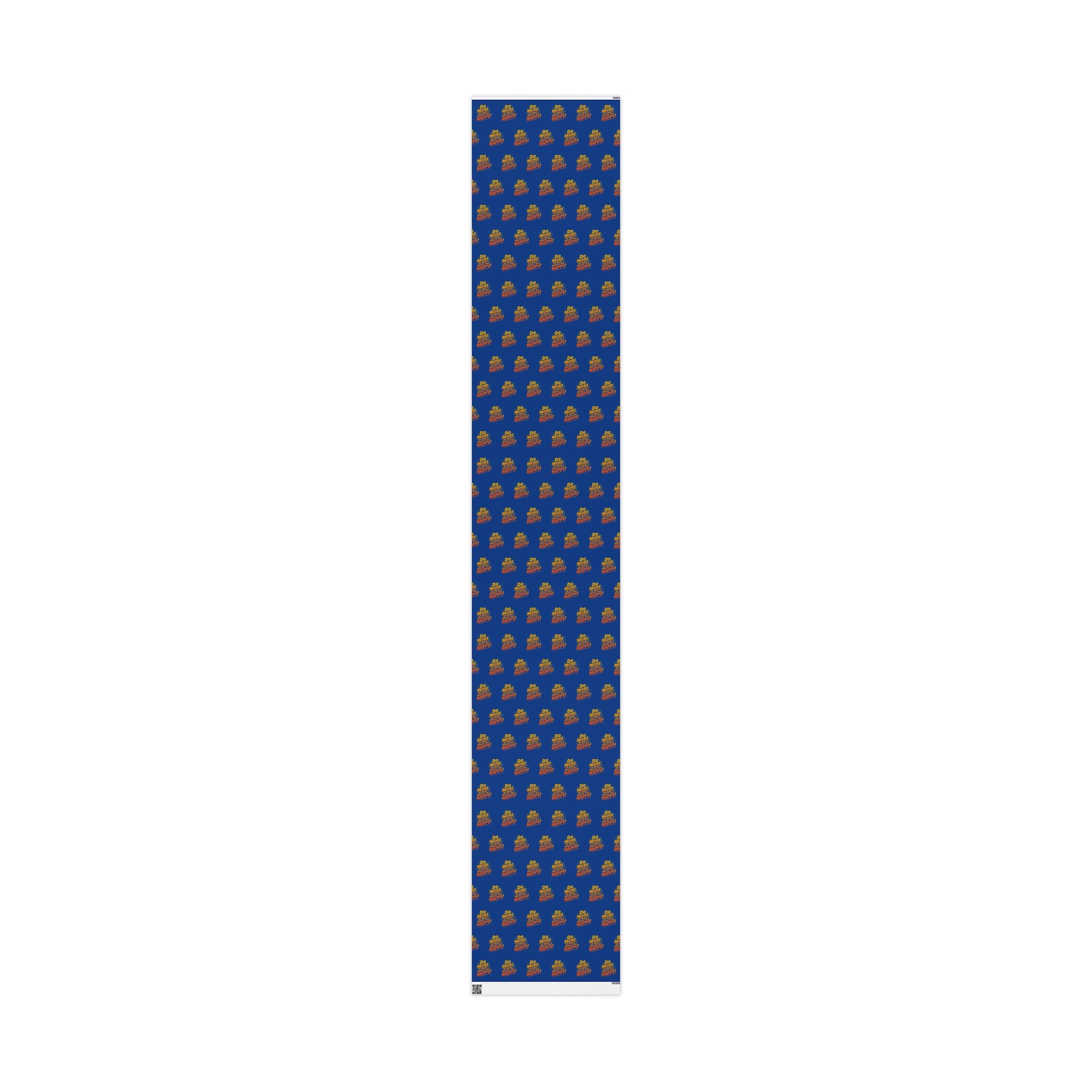 Wrapping Paper — 'Do More of What Makes You Happy' Gift Wrap