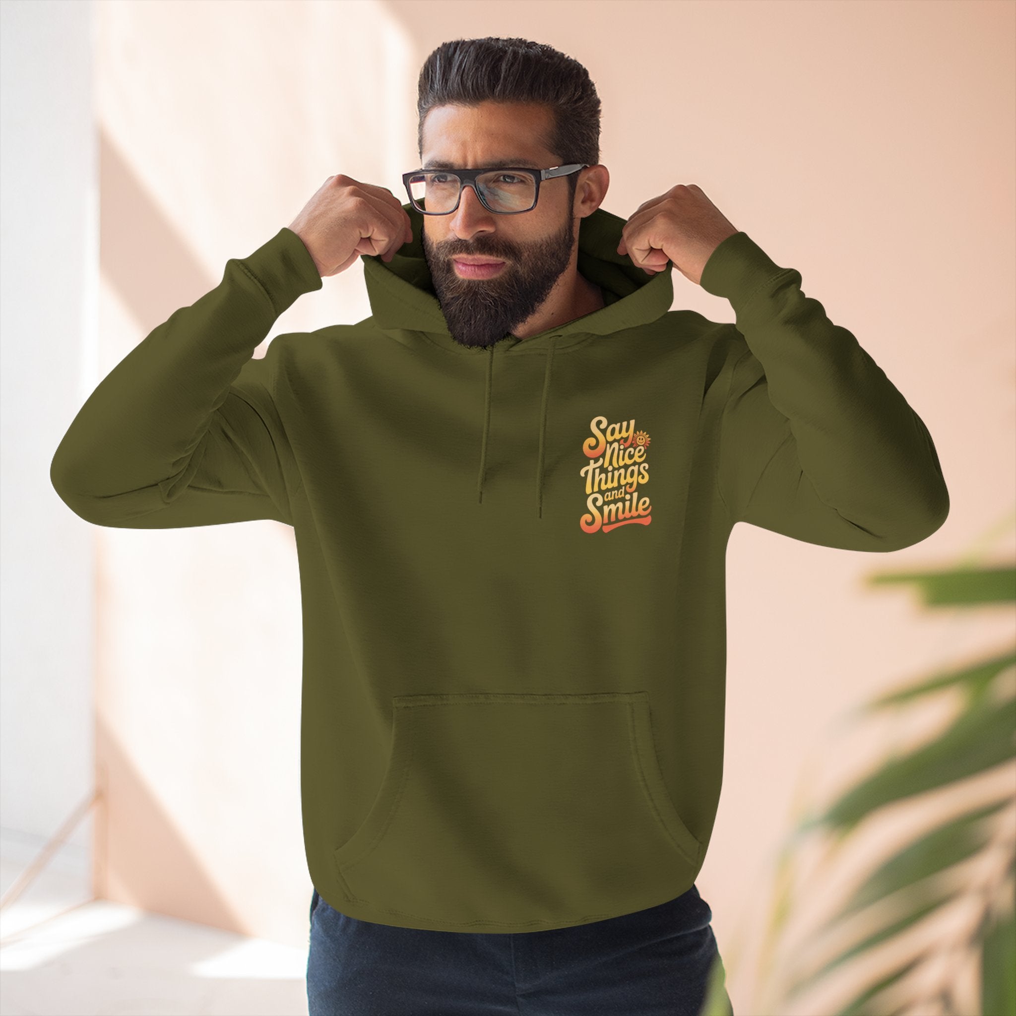Say Nice Things and Smile Positive Vibes Three-Panel Fleece Hoodie -