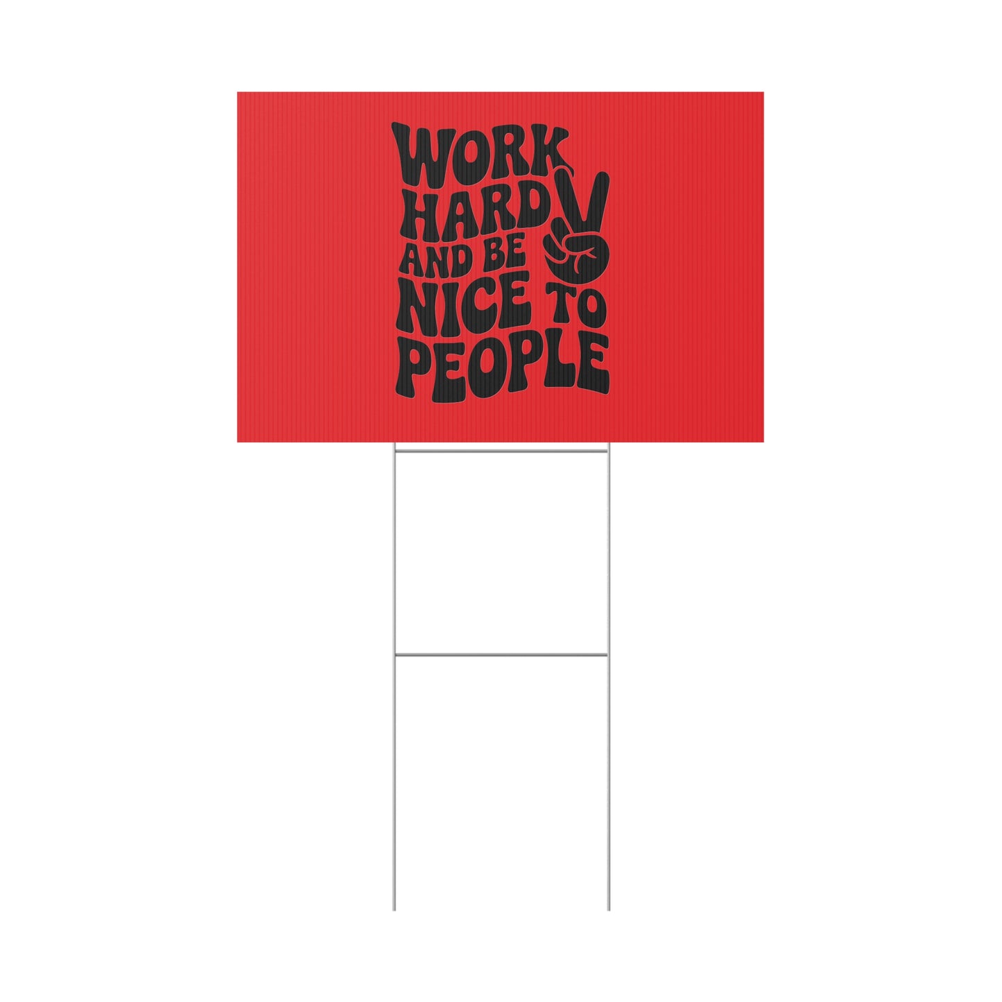 Red/Black Work Hard & Be Nice to People Yard Sign