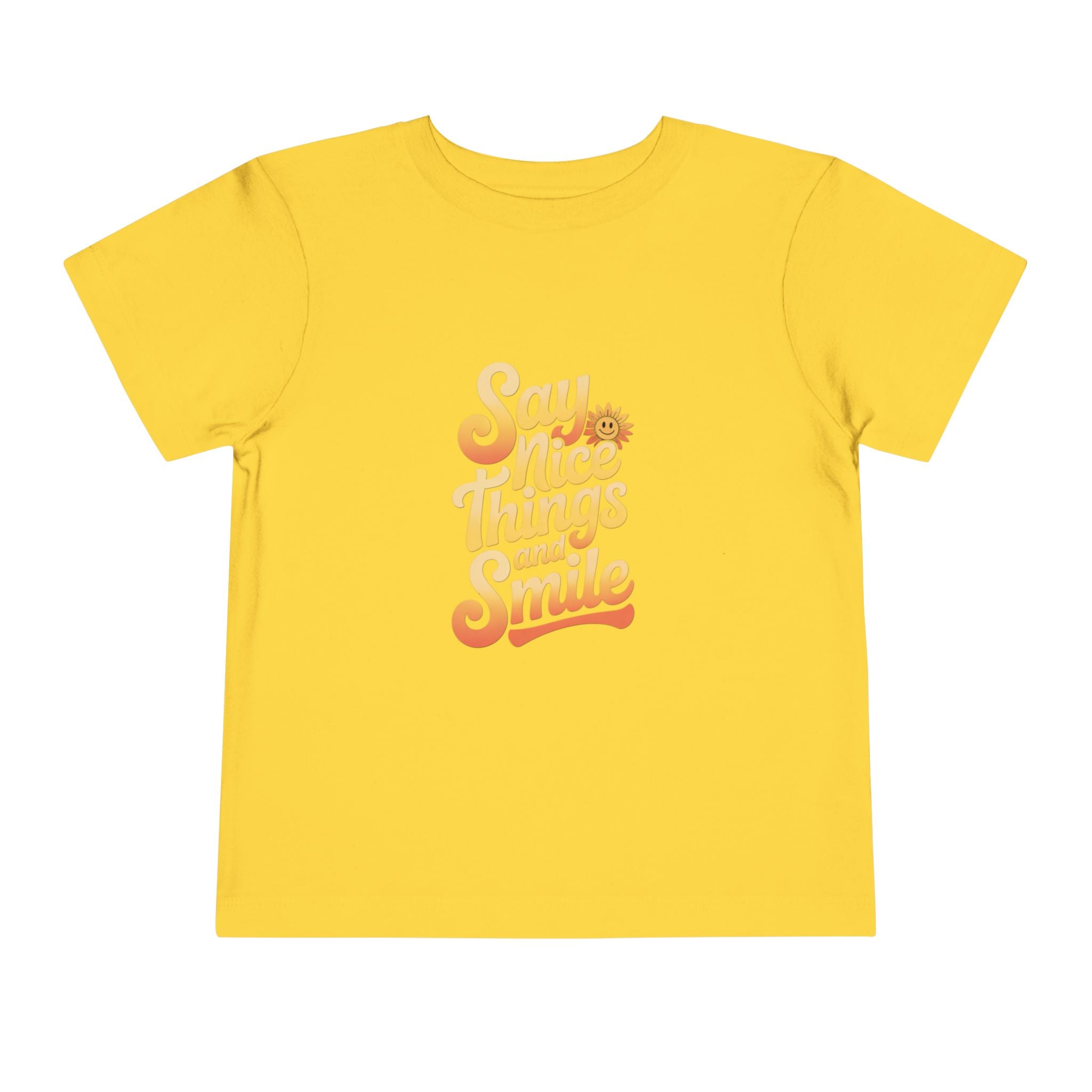 Say Nice Things and Smile Toddler Tee