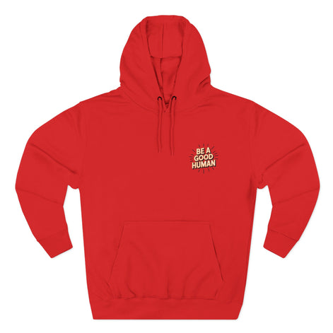 Be A Good Human Hoodie — Positive Message Fleece Pullover