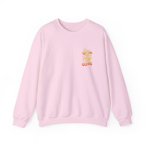 Say Nice Things Crewneck Sweatshirt