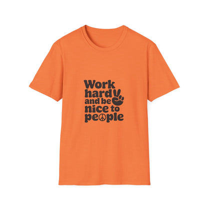 Work Hard and Be Nice to People T-Shirt