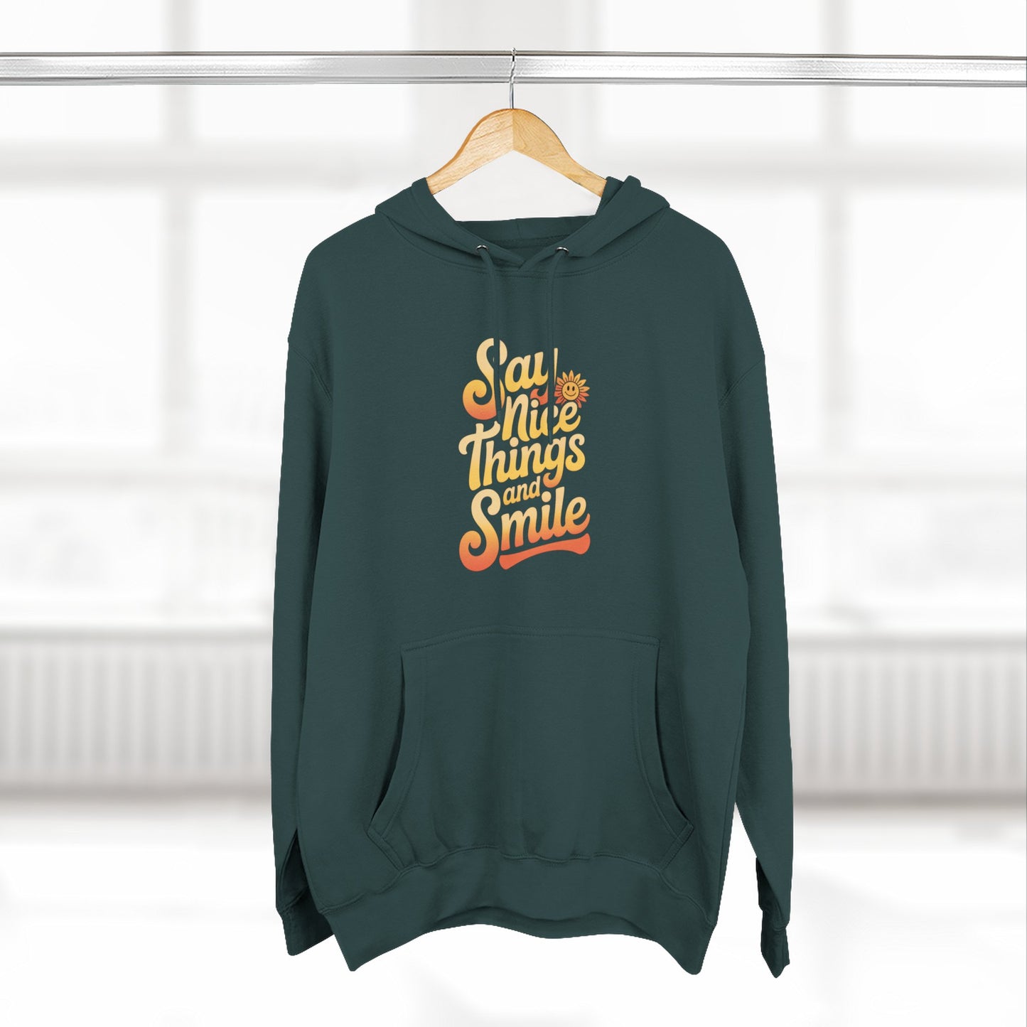 Say Nice Things and Smile Positive Vibes Three-Panel Fleece Hoodie -