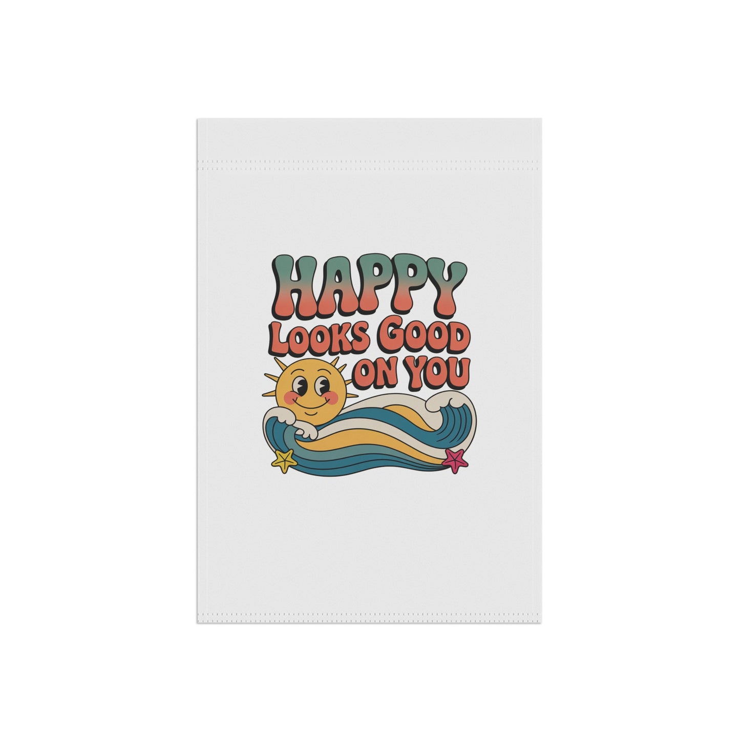 Happy Looks Good On You Garden Flag — Retro Sun & Waves House Banner