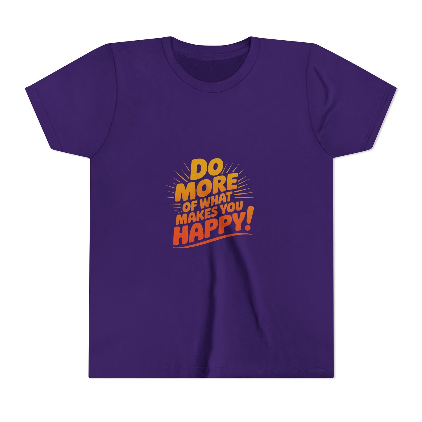 Youth Tee — “Do More of What Makes You Happy!” Positive Graphic Kids T‑Shirt