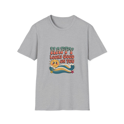 Happy Looks Good On You T-Shirt — Retro Sun Positive Graphic Tee