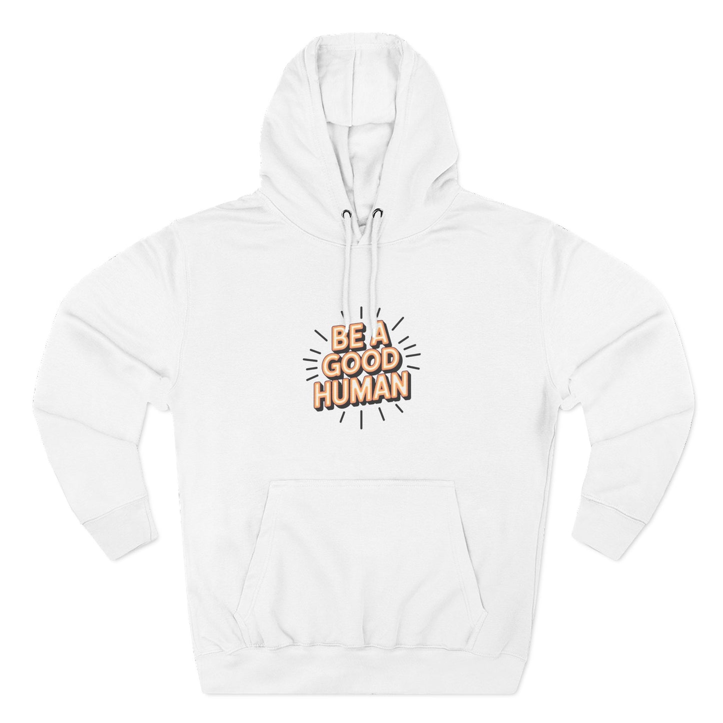 Be A Good Human Hoodie — Positive Message Fleece Pullover