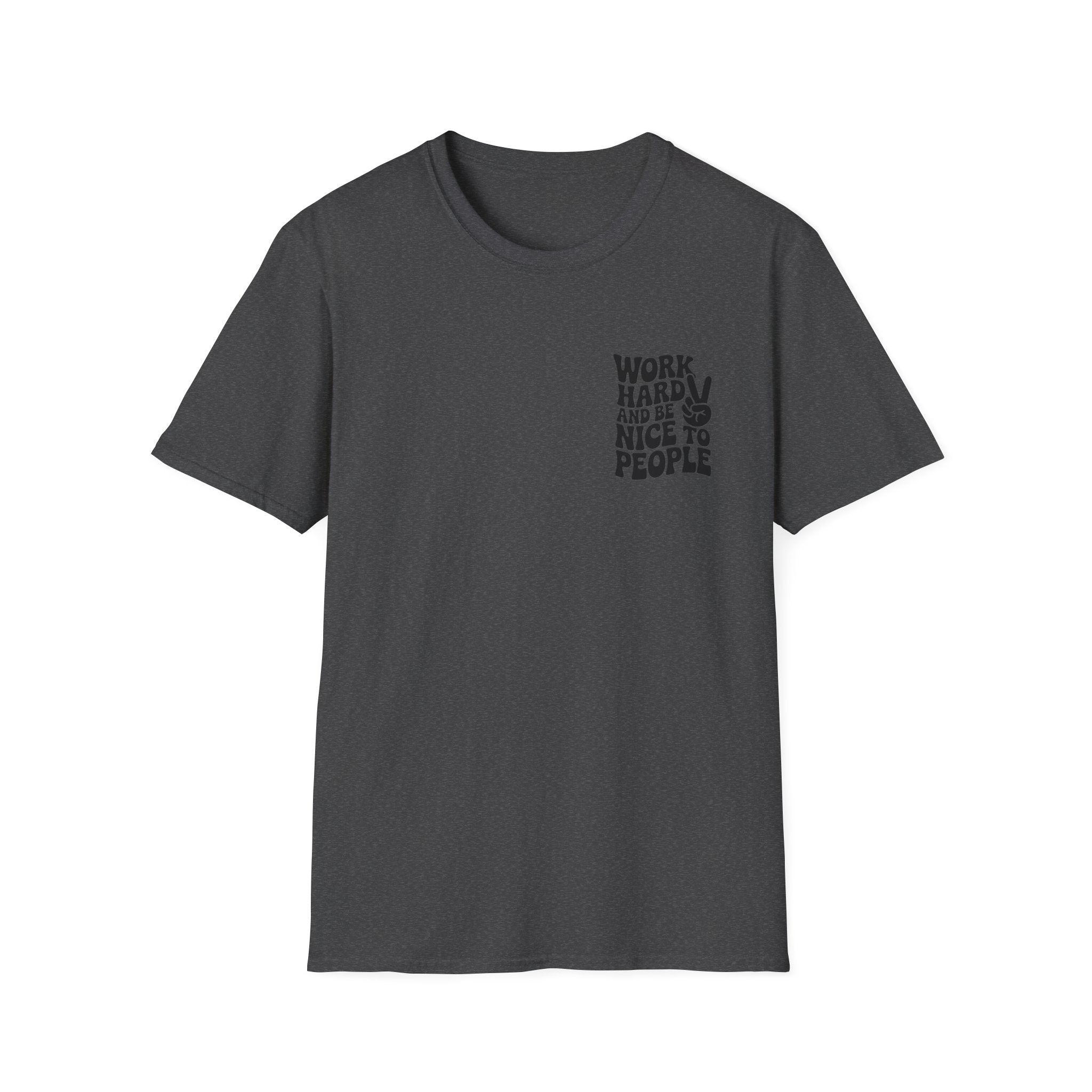 Work Hard, Be Nice Unisex Softstyle T-Shirt