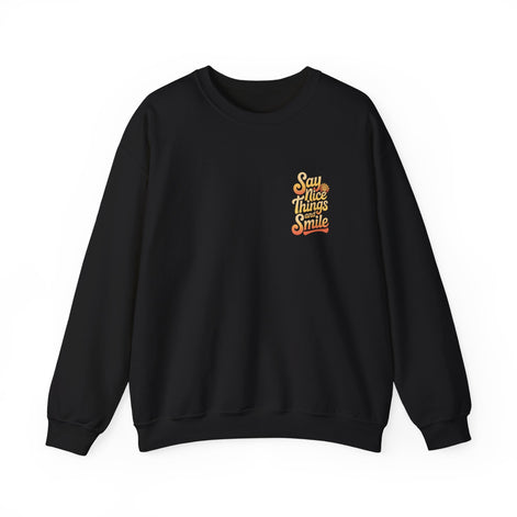 Say Nice Things Crewneck Sweatshirt